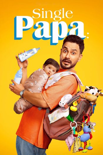 Single Papa (2025) ป๊ะป๋าโสดสนิท (6 ตอนจบ)