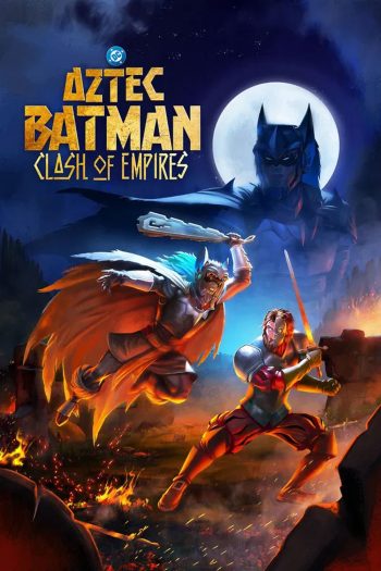 Aztec Batman Clash of Empires (2025)