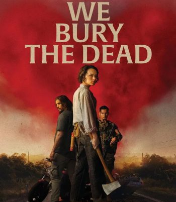We Bury the Dead (2024) ฝ่าวิกฤต กองทัพซอมบี้