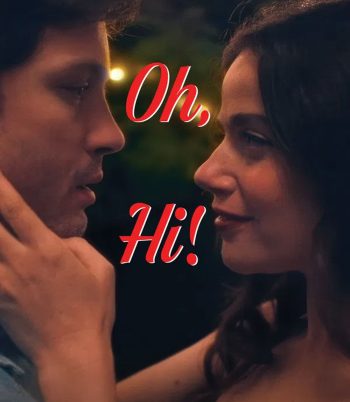 Oh Hi (2025) โอว์ ไฮ! ล็อกหัวใจให้อยู่หมัด
