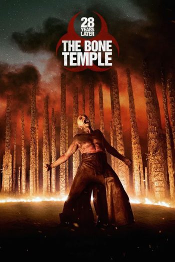 28 Years Later The Bone Temple (2026) 28 ปีให้หลัง เชื้อเขมือบคน วิหารซากกะโหลก