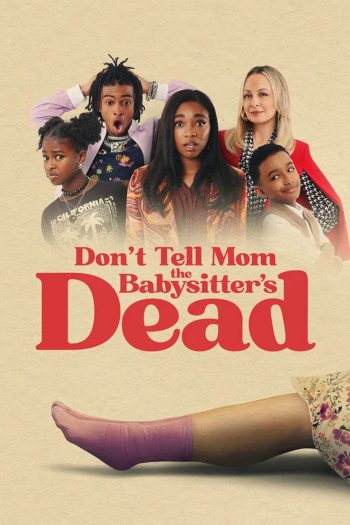 Don't Tell Mom the Babysitter's Dead (2024) พี่เลี้ยงไม่อยู่ พวกหนูทำไงดี