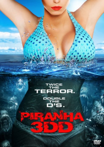 Piranha 3DD ปิรันย่า กัดแหลกแหวกทะลุจอ ดับเบิลดุ