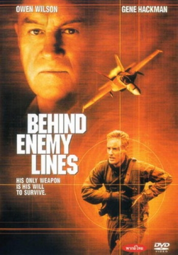 BEHIND ENEMY LINES บีไฮด์ เอนิมีไลน์ แหกนรกมฤตยูแดนข้าศึก 