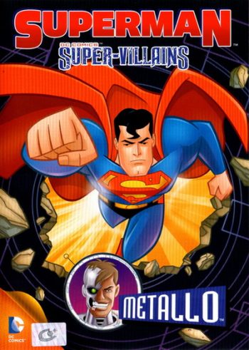 Superman Super-Villains: Metallo ซูเปอร์แมนกับสุดยอดวายร้าย: เมทัลโล
