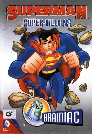 Superman Super-Villains: Brainiac ซูเปอร์แมนกับสุดยอดวายร้าย: เบรนนิแอค