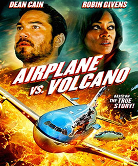 Airplane vs.Volcano เที่ยวบินนรกฝ่าภูเขาไฟ