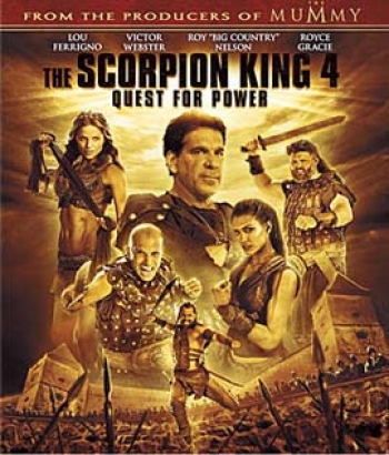The Scorpion King 4 : Quest for Power เดอะ สกอร์เปี้ยน คิง 4 ศึกชิงอำนาจจอมราชันย์