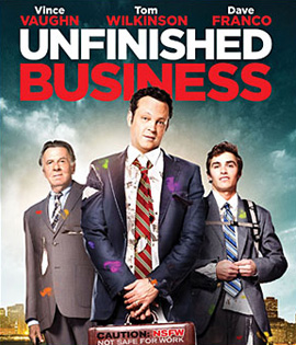 Unfinished Business ทริปป่วน กวนไม่เสร็จ