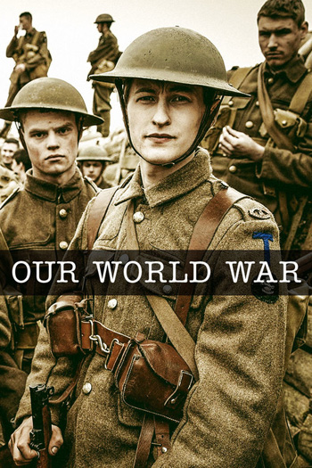 Our World War : บันทึกวีรบุรุษสมรภูมิ