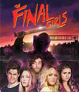 The Final Girls อีสาวคนสุดท้ายตายยาก