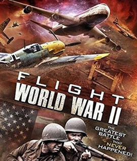 Flight World War II บินทะลุเวลา สงครามโลก