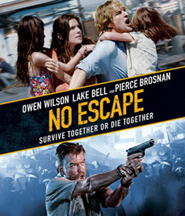 No Escape (2015) หนีตายฝ่านรกข้ามแดน