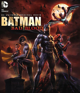 Batman: Bad Blood แบทแมน : สายเลือดแห่งรัตติกาล (2016)