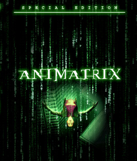 The Animatrix (2003) ดิ แอนิเมทริคซ์