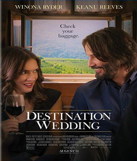 Destination Wedding (2018) ไปงานแต่งเขา แต่เรารักกัน