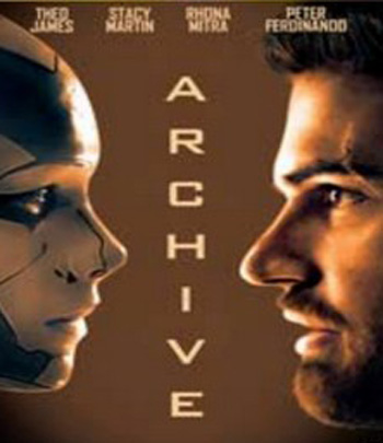Archive (2020) หุ่นยนต์ซ่อนเธอ