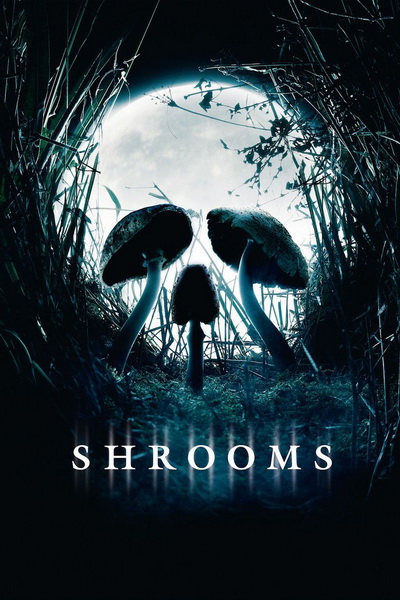 Shrooms  มัน ผุดจากนรก (2007)