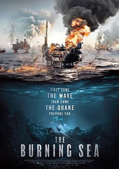 The Burning Sea (2021) มหาวิบัติ หายนะทะเลเพลิง