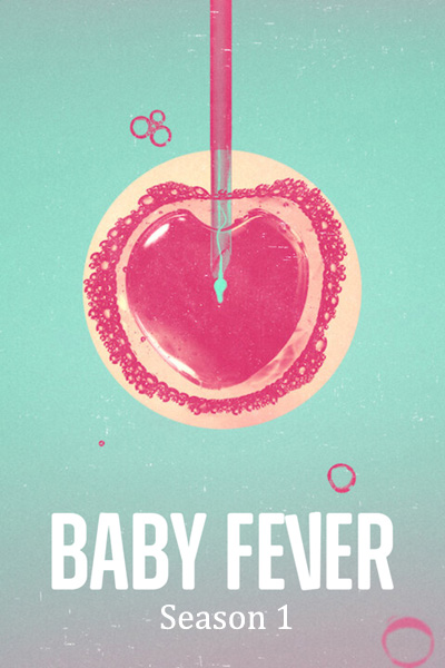 Baby Fever Season 1 (2022) เบบี้ฟีเวอร์ ปี 1 (6 ตอนจบ)