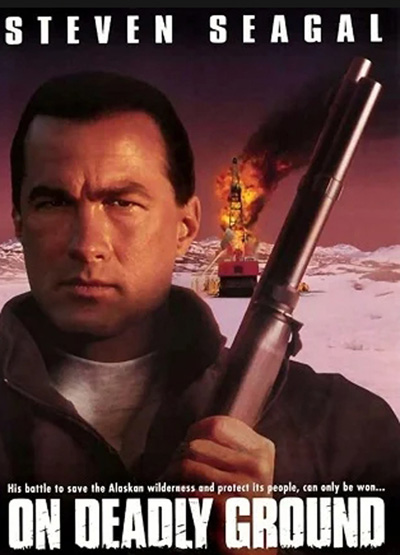 On Deadly Ground (1994) ยุทธการทุบนรกหมื่นฟาเรนไฮต์
