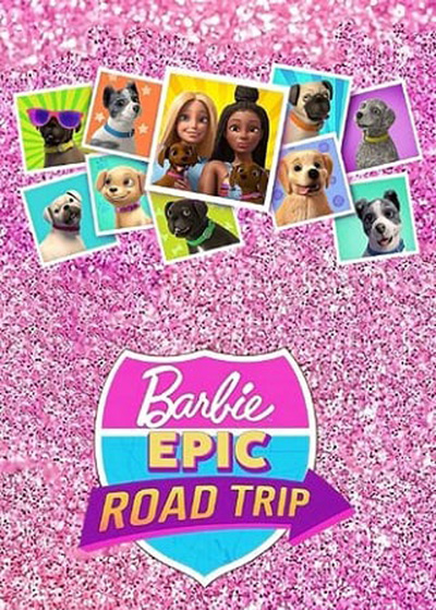 Barbie Epic Road Trip บาร์บี้ โร้ดทริปมหัศจรรย์ (2022)