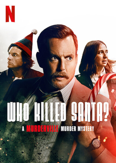 Who Killed Santa? A Murderville Murder Mystery (2022) เมืองฆาตกรรม: ใครฆ่าซานต้า