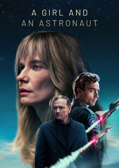 A Girl and an Astronaut Season 1 (2023) หญิงสาวกับนักบินอวกาศ (6 ตอนจบ)