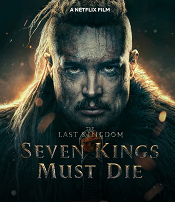 The Last Kingdom: Seven Kings Must Die (2023) เจ็ดกษัตริย์จักวายชนม์