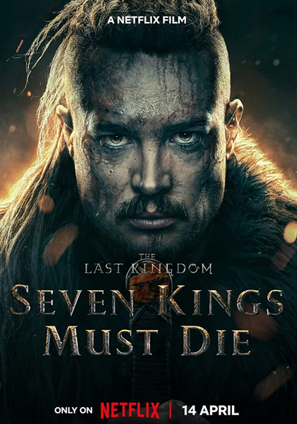 The Last Kingdom: Seven Kings Must Die (2023) เจ็ดกษัตริย์จักวายชนม์