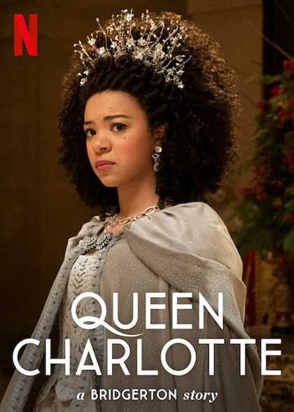 Queen Charlotte: A Bridgerton Story (2023) ควีนชาร์ล็อตต์ เรื่องเล่าราชินีบริดเจอร์ตัน (6 ตอน)