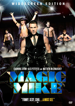 Magic Mike เขย่าฝัน สะบัดซิกแพค