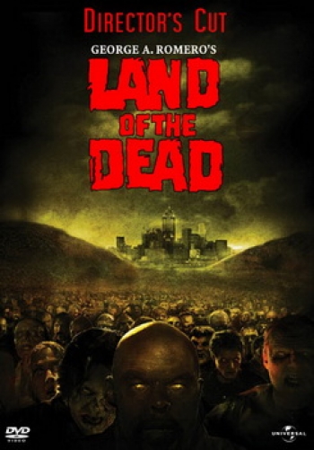 Land Of The Dead ดินแดนแห่งความตาย 
