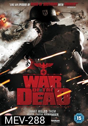 War Of The Dead ฝ่าดงนรกกองทัพซอมบี้