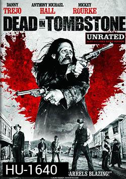 Dead In Tombstone เพชฌฆาตพันธุ์นรก