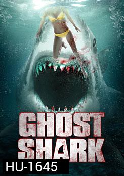 Ghost Shark ฉลามปีศาจ (MASTER)