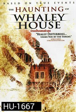 Haunting Of Whaley House, The-บ้านเฮี้ยนขนหัวลุก 