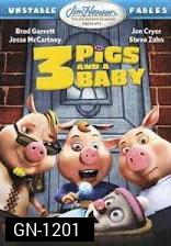 3 Pigs And A Baby หมู 3 ซ่าส์กับลูกหมาป่าจอมเฮี้ยว