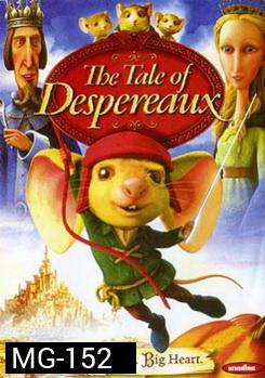 The Tale Of Despereaux เดเปอโร รักยิ่งใหญ่จากใจดวงเล็ก 