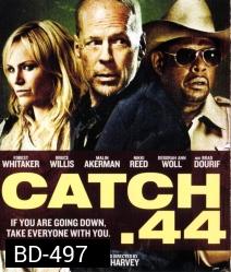 Catch.44 ตลบแผนปล้นคนพันธุ์แสบ