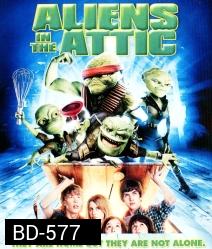 Aliens In The Attic มันมาจากข้างบนกับแก๊งซนพิทักษ์โลก