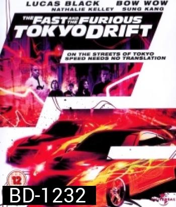 The Fast and the Furious: Tokyo Drift (2006) เร็ว..แรงทะลุนรก ซิ่งแหกพิกัดโตเกียว - Fast and Furious 3