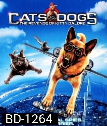 Cats & Dogs : The Revenge Of Kitty Galore สงครามพยัคฆ์ร้ายขนปุย ตอน คิตตี้ กาลอร์ล้างแค้น