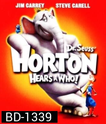 Horton Hears A Who (2008) ฮอร์ตันกับโลกจิ๋วสุดมหัศจรรย์