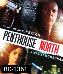 Penthouse North เสียดฟ้า เบียดนรก