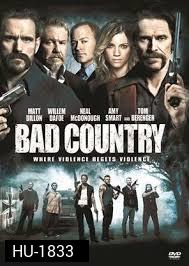 Bad Country  คู่ระห่ำล้างเมืองโฉด