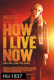 HOW I LIVE NOW (2013) ฮาว ไอ ลีฟว์ นาว