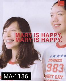 MARY IS HAPPY, MARY IS HAPPY