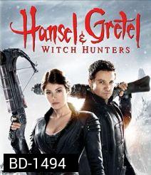 Hansel & Gretel: Witch Hunters (2013) ฮันเซล & เกรเกล นักล่าแม่มดพันธุ์ดิบ 3D