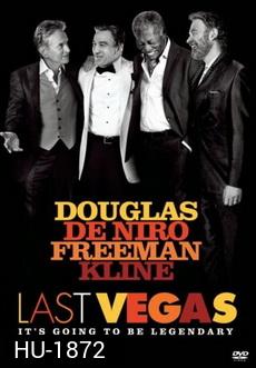 Last Vegas แก๊งค์เก๋า เขย่าเวกัส